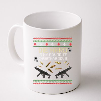 Ugly Christmas Sweater Die Hard Is My Favorite Christmas Movie Coffee Mug