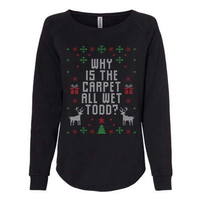 Ugly Christmas Sweater Why Is The Carpet Wet Todd Womens California Wash Sweatshirt