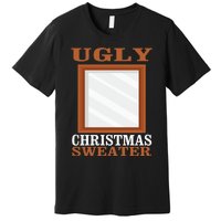 Ugly Christmas Sweater With Mirror Funny Xmas Idea Premium T-Shirt