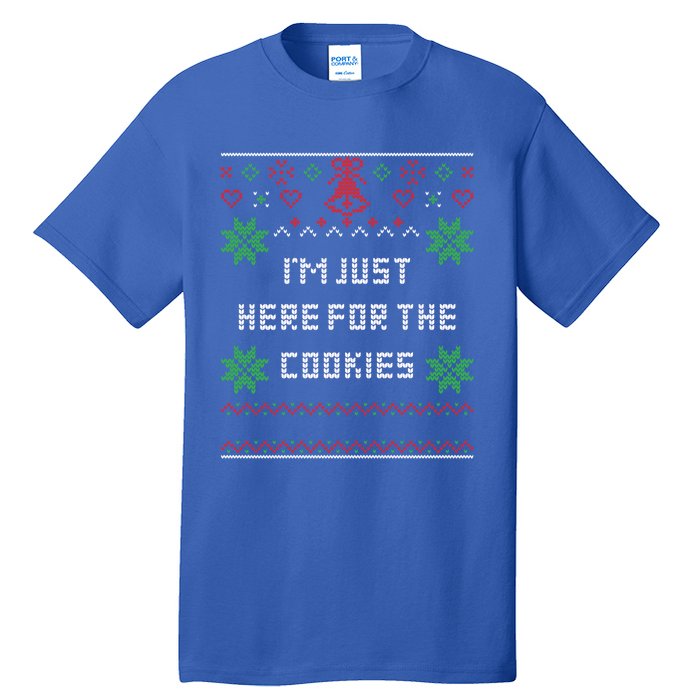 Ugly Christmas Sweater IM Just Here For The Cookies Gift Tall T-Shirt