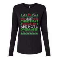 Ugly Christmas Sweaters Are Hot Overrated Funny Xmas Womens Cotton Relaxed Long Sleeve T-Shirt