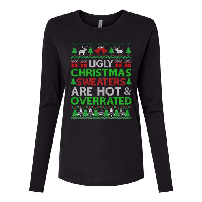 Ugly Christmas Sweaters Are Hot Overrated Funny Xmas Womens Cotton Relaxed Long Sleeve T-Shirt