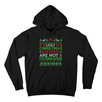 Ugly Christmas Sweaters Are Hot Overrated Funny Xmas Hoodie