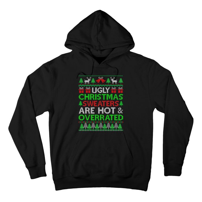 Ugly Christmas Sweaters Are Hot Overrated Funny Xmas Hoodie