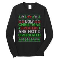 Ugly Christmas Sweaters Are Hot Overrated Funny Xmas Long Sleeve Shirt