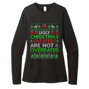 Ugly Christmas Sweaters Are Hot Overrated Funny Xmas Womens CVC Long Sleeve Shirt