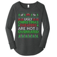 Ugly Christmas Sweaters Are Hot Overrated Funny Xmas Women's Perfect Tri Tunic Long Sleeve Shirt