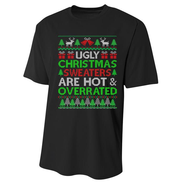 Ugly Christmas Sweaters Are Hot Overrated Funny Xmas Performance Sprint T-Shirt