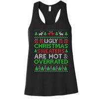 Ugly Christmas Sweaters Are Hot Overrated Funny Xmas Women's Racerback Tank