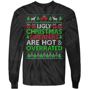 Ugly Christmas Sweaters Are Hot Overrated Funny Xmas Tie-Dye Long Sleeve Shirt