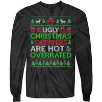 Ugly Christmas Sweaters Are Hot Overrated Funny Xmas Tie-Dye Long Sleeve Shirt