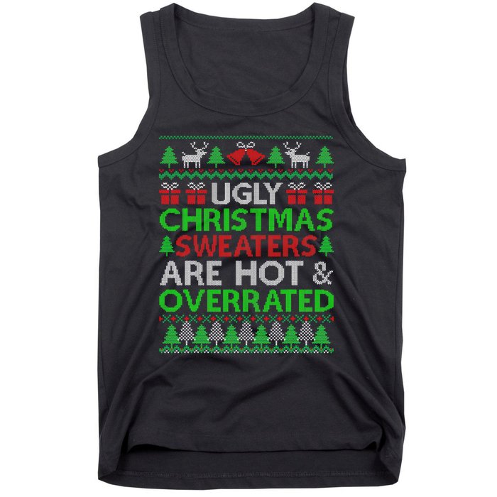 Ugly Christmas Sweaters Are Hot Overrated Funny Xmas Tank Top