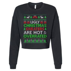 Ugly Christmas Sweaters Are Hot Overrated Funny Xmas Cropped Pullover Crew