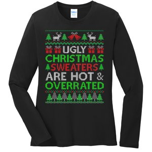 Ugly Christmas Sweaters Are Hot Overrated Funny Xmas Ladies Long Sleeve Shirt