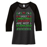 Ugly Christmas Sweaters Are Hot Overrated Funny Xmas Women's Tri-Blend 3/4-Sleeve Raglan Shirt