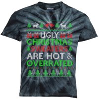 Ugly Christmas Sweaters Are Hot Overrated Funny Xmas Kids Tie-Dye T-Shirt