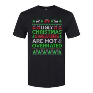 Ugly Christmas Sweaters Are Hot Overrated Funny Xmas Softstyle CVC T-Shirt