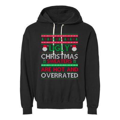 Ugly Christmas Sweaters Are Hot And Overrated Garment-Dyed Fleece Hoodie