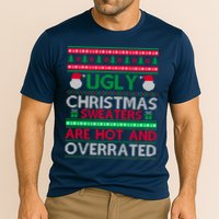 Ugly Christmas Sweaters Are Hot And Overrated Performance Shirt