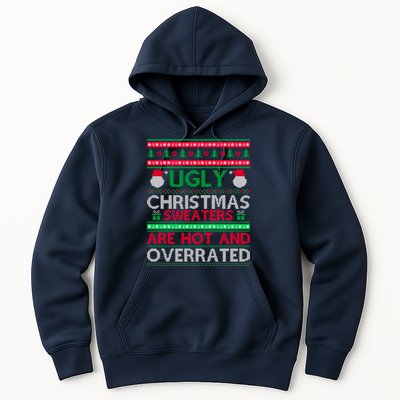 Ugly Christmas Sweaters Are Hot And Overrated Hoodie