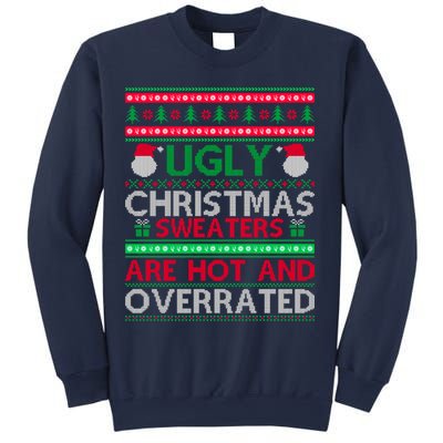 Ugly Christmas Sweaters Are Hot And Overrated Sweatshirt