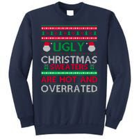 Ugly Christmas Sweaters Are Hot And Overrated Sweatshirt