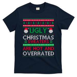 Ugly Christmas Sweaters Are Hot And Overrated T-Shirt