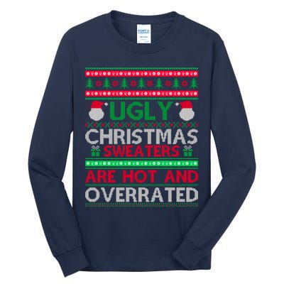 Ugly Christmas Sweaters Are Hot And Overrated Tall Long Sleeve T-Shirt