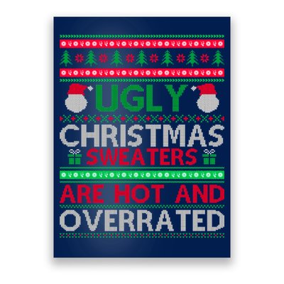 Ugly Christmas Sweaters Are Hot And Overrated Poster