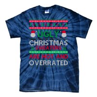 Ugly Christmas Sweaters Are Hot And Overrated Tie-Dye T-Shirt