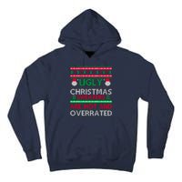 Ugly Christmas Sweaters Are Hot And Overrated Tall Hoodie