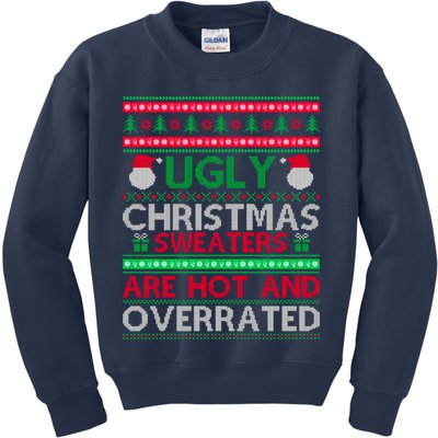 Ugly Christmas Sweaters Are Hot And Overrated Kids Sweatshirt