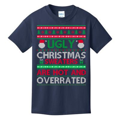 Ugly Christmas Sweaters Are Hot And Overrated Kids T-Shirt