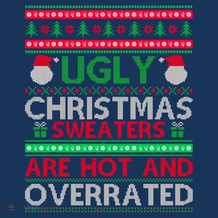 Ugly Christmas Sweaters Are Hot And Overrated Kids T-Shirt