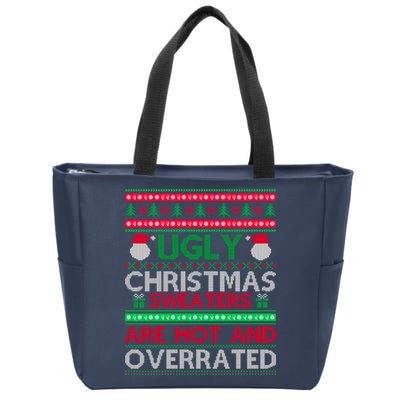 Ugly Christmas Sweaters Are Hot And Overrated Zip Tote Bag