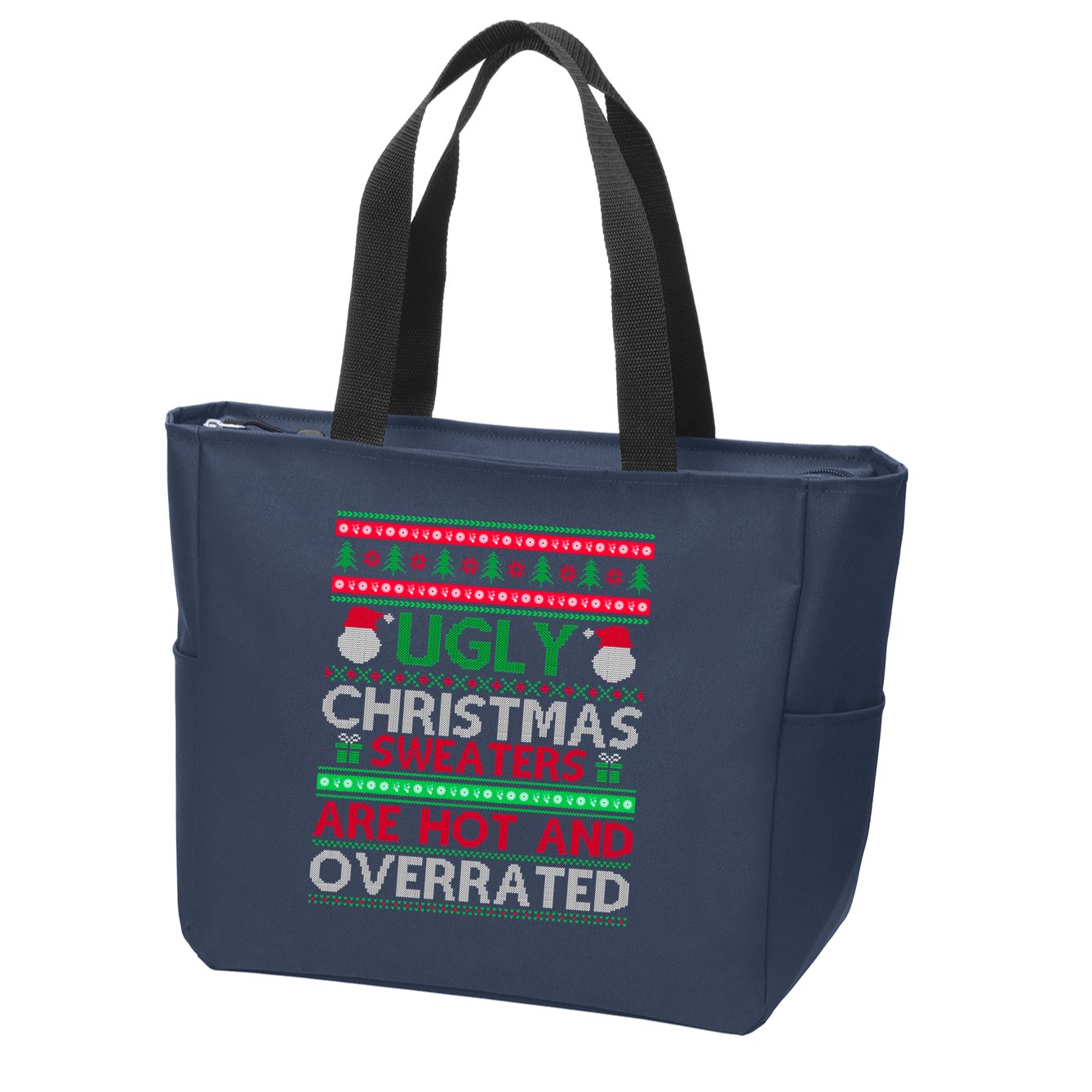 Ugly Christmas Sweaters Are Hot And Overrated Zip Tote Bag