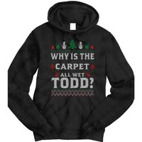 Ugly Christmas Sweater Why is the Carpet Wet Todd? Xmas Tie Dye Hoodie