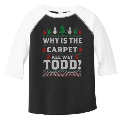 Ugly Christmas Sweater Why is the Carpet Wet Todd? Xmas Toddler Fine Jersey T-Shirt