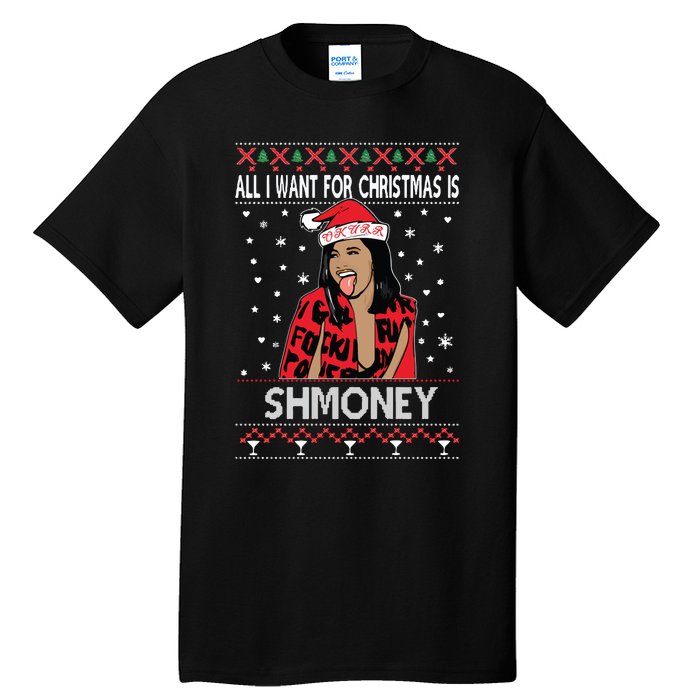 Ugly Christmas Sweater Cardi B All I Want For Christmas Is Shmoney Tall T-Shirt