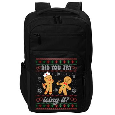 Ugly Christmas Sweater Funny Nurse Did You Try Icing It Gift Impact Tech Backpack