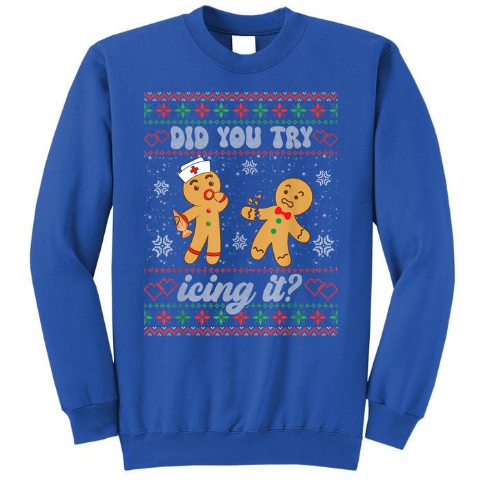 Ugly Christmas Sweater Funny Nurse Did You Try Icing It Gift Sweatshirt