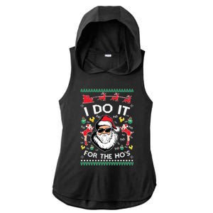 Ugly Christmas Sweater Santa Claus I Do It For The Hos Ladies PosiCharge Tri-Blend Wicking Draft Hoodie Tank