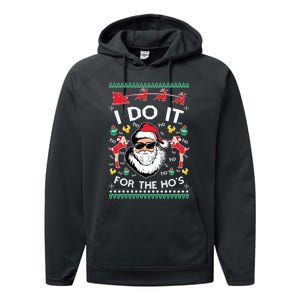 Ugly Christmas Sweater Santa Claus I Do It For The Hos Performance Fleece Hoodie