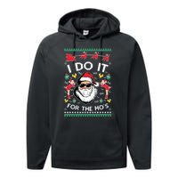 Ugly Christmas Sweater Santa Claus I Do It For The Hos Performance Fleece Hoodie