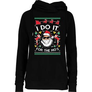 Ugly Christmas Sweater Santa Claus I Do It For The Hos Womens Funnel Neck Pullover Hood