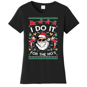 Ugly Christmas Sweater Santa Claus I Do It For The Hos Women's T-Shirt