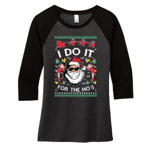 Ugly Christmas Sweater Santa Claus I Do It For The Hos Women's Tri-Blend 3/4-Sleeve Raglan Shirt