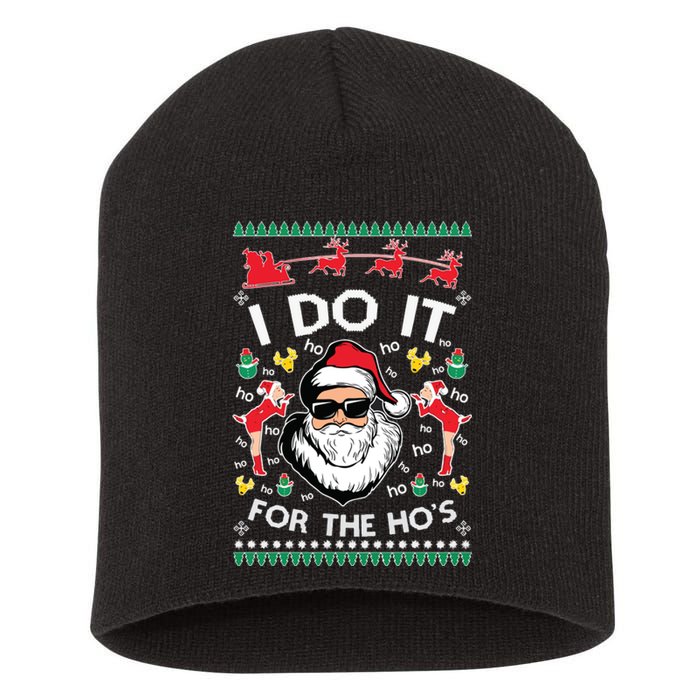 Ugly Christmas Sweater Santa Claus I Do It For The Hos Short Acrylic Beanie