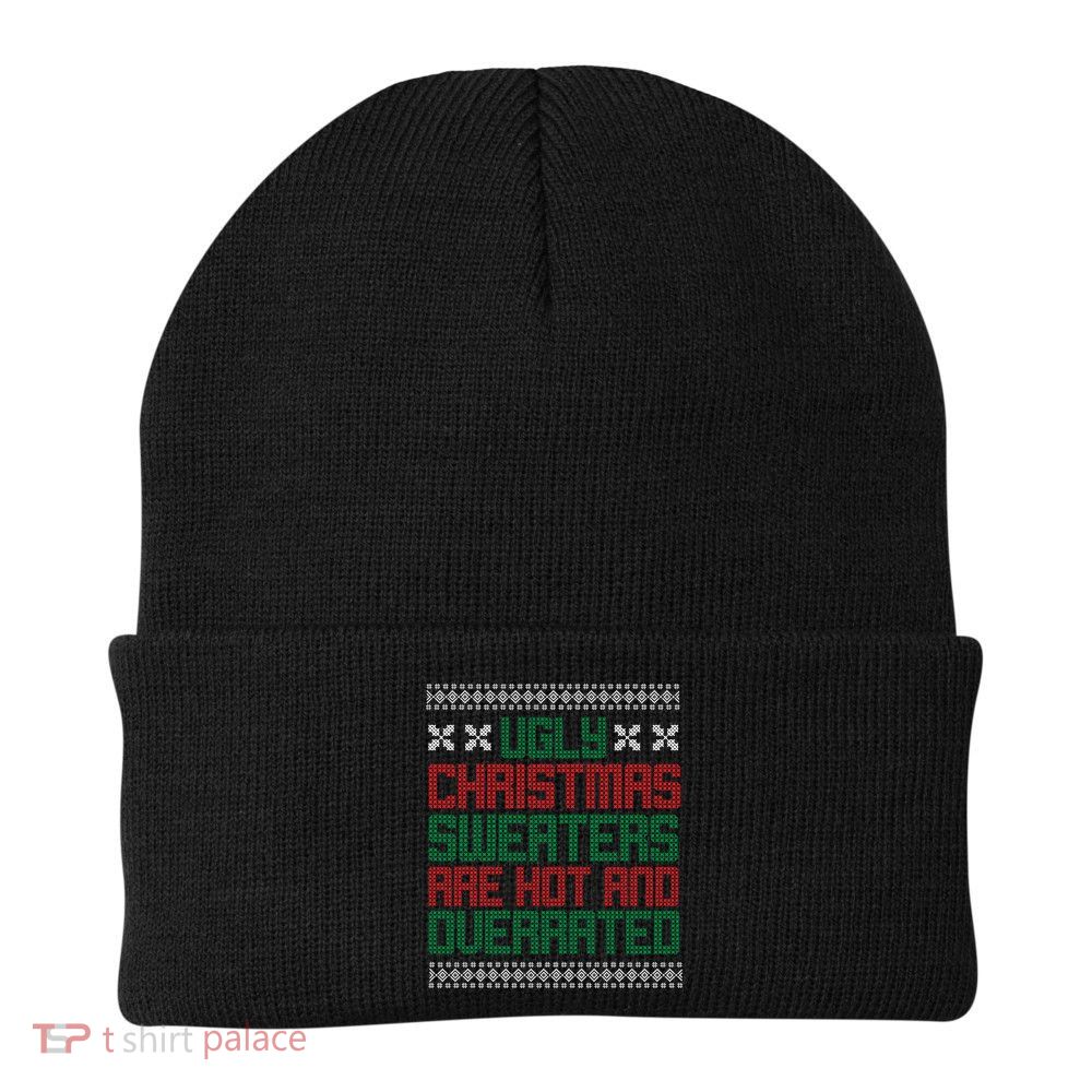 Ugly Christmas Sweaters Are Hot And Overrated Beanie