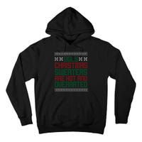 Ugly Christmas Sweaters Are Hot And Overrated Tall Hoodie